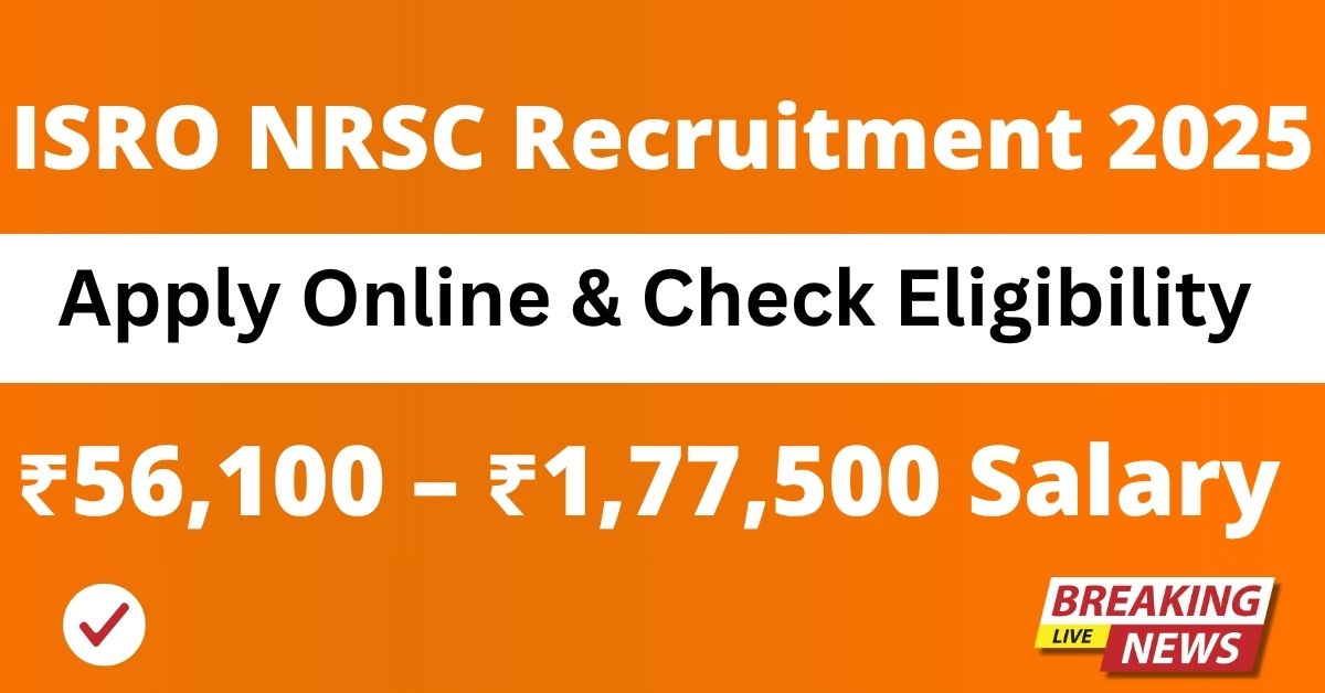 ISRO NRSC Recruitment 2025