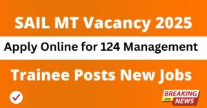 SAIL MT Vacancy 2025
